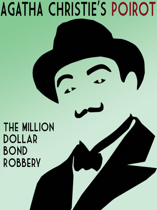 Title details for The Million Dollar Bond Robbery by Agatha Christie - Available